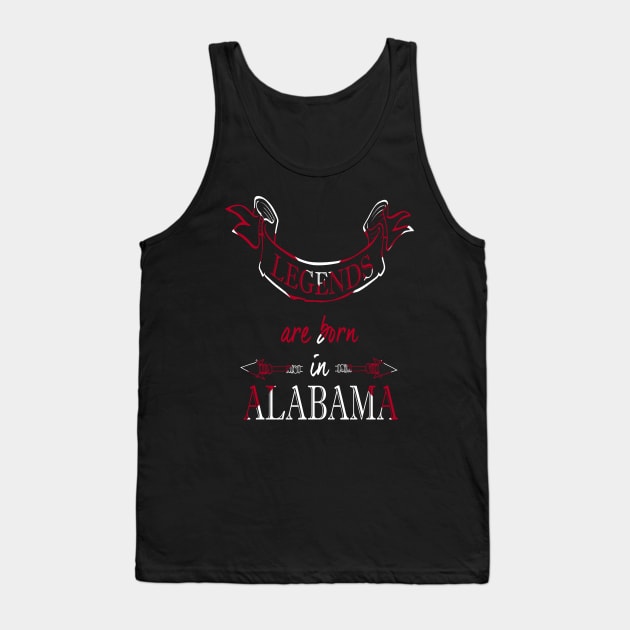 Legends are Born in Alabama Tank Top by Ciaranmcgee